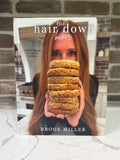 The Hair Down Baker Cookbook